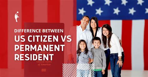benefits of being a us citizen vs permanent resident|Benefits of US Citizenship: A Path to a Better Life .